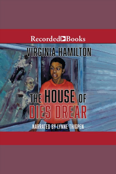 The house of dies drear [electronic resource] : Dies drear chronicles, book 1. Virginia Hamilton.