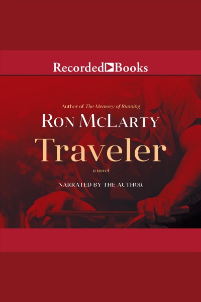 Traveler [electronic resource]. Ron McLarty.