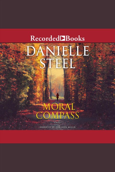 Moral compass [electronic resource]. Danielle Steel.