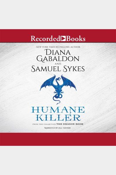 Humane killer [electronic resource]. Diana Gabaldon.