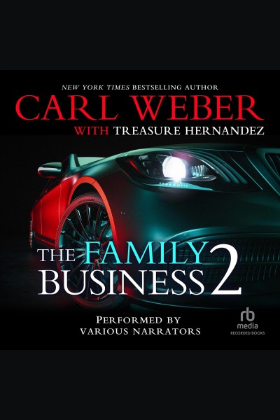 The family business 2 [electronic resource] : Family business series, book 2. Carl Weber.
