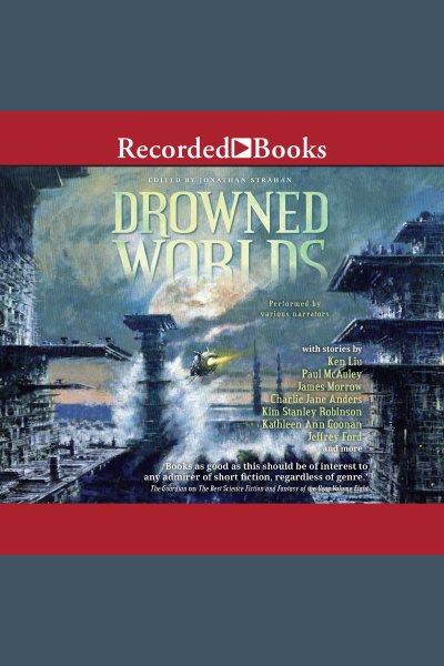 Drowned worlds [electronic resource]. Charlie Jane Anders.