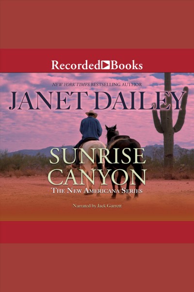 Sunrise canyon [electronic resource] : New americana series, book 1. Janet Dailey.