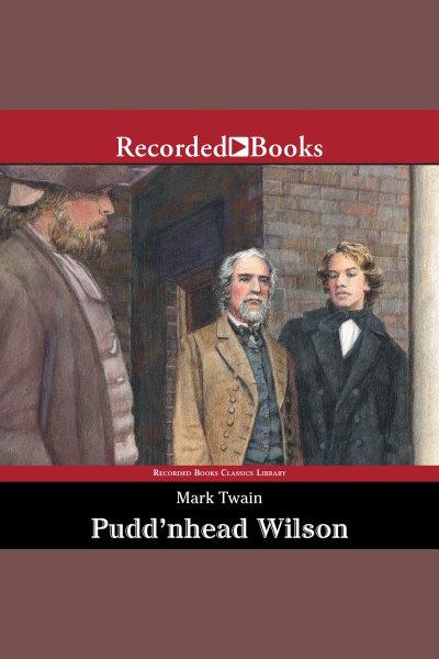 Pudd'nhead wilson [electronic resource]. Mark Twain.
