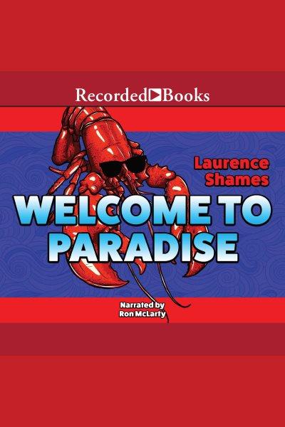 Welcome to paradise [electronic resource] : Key west series, book 7. Shames Laurence.