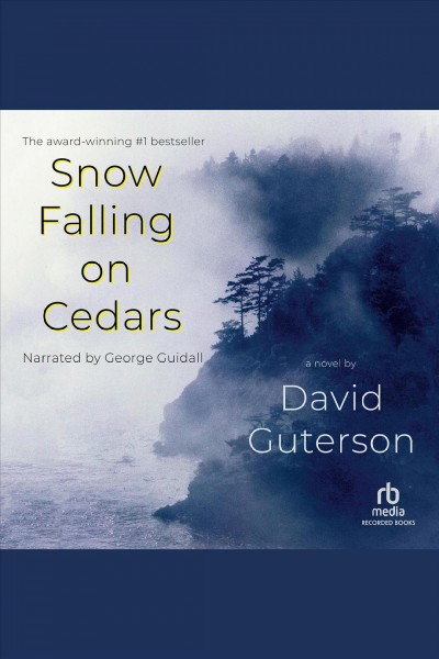 Snow falling on cedars [electronic resource]. David Guterson.