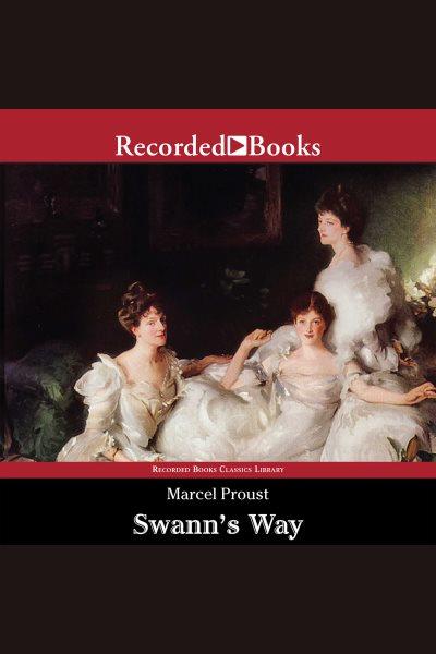 Swann's way [electronic resource] : In search of lost time series, book 1. Marcel Proust.