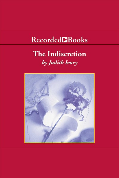 The indiscretion [electronic resource]. Ivory Judith.