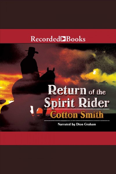 Return of the spirit rider [electronic resource]. Smith Cotton.