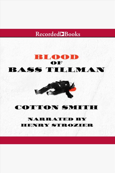 Blood of bass tillman [electronic resource]. Smith Cotton.