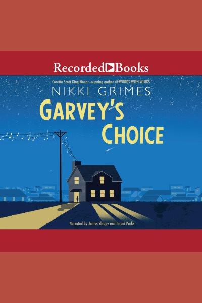 Garvey's choice [electronic resource]. Nikki Grimes.