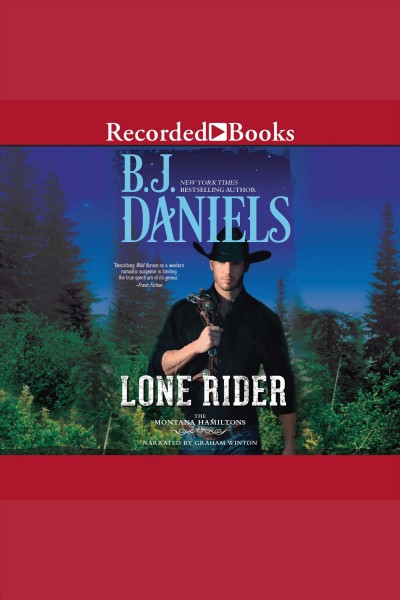 Lone rider [electronic resource] : Montana hamiltons series, book 2. B.J Daniels.