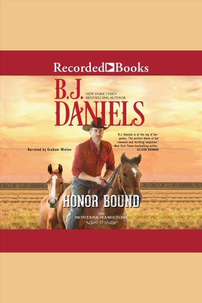Honor bound [electronic resource] : Montana hamiltons series, book 6. B.J Daniels.