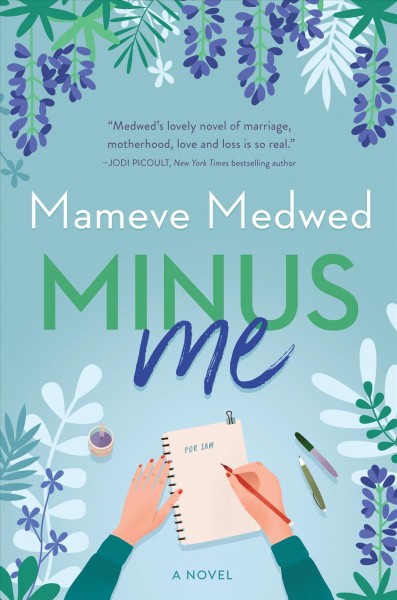 Minus me : a novel / Mameve Medwed.