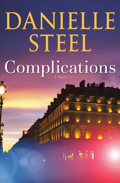 Complications : a novel / Danielle Steel.