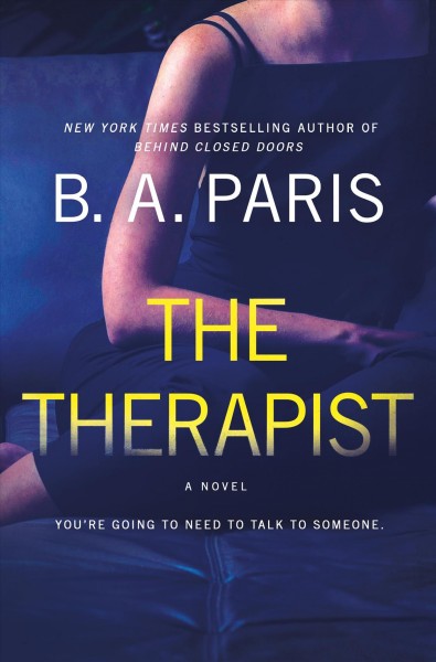 The therapist : a novel / B.A. Paris.