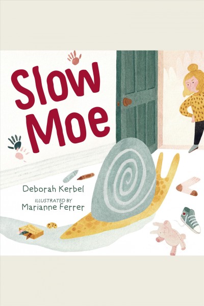 Slow moe / Deborah Kerbel.