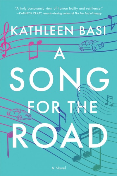 A song for the road : a novel / Kathleen Basi.