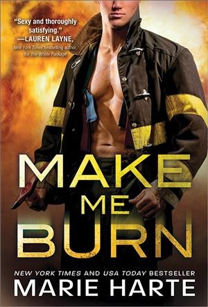 Make me burn / Marie Harte.