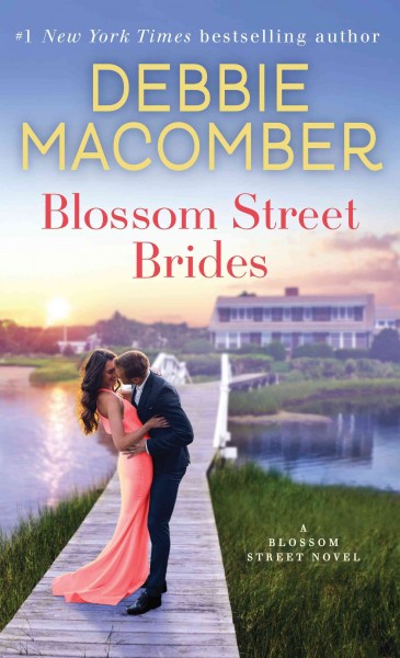 Blossom street brides : a blossom street novel / Debbie Macomber.