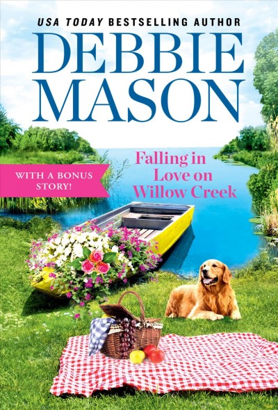 Falling in love on Willow Creek / Debbie Mason.