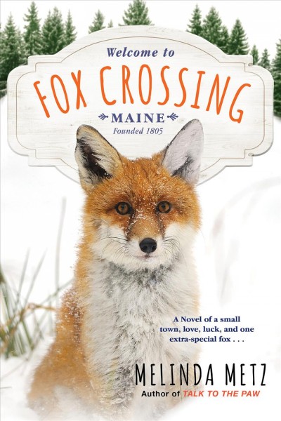 Fox crossing / Melinda Metz.