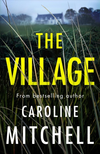The village / Caroline Mitchell.