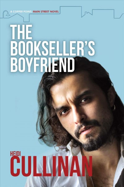 The bookseller's boyfriend / Heidi Cullinan.