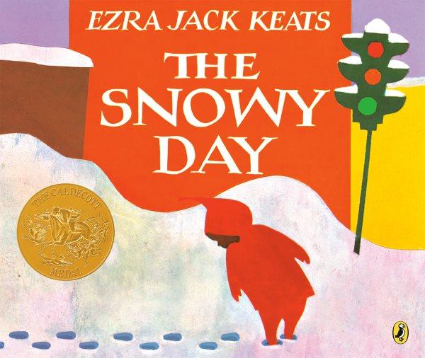 The snowy day / Ezra Jack Keats. [jef]