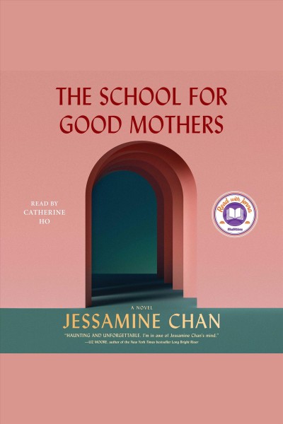 The school for good mothers : a novel / Jessamine Chan.