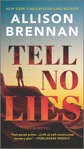 Tell no lies :  a novel / Allison Brennan.
