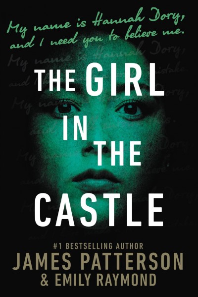 The girl in the castle / James Patterson & Emily Raymond.