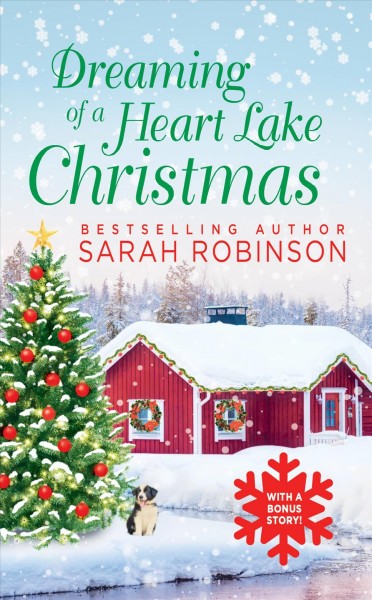 Dreaming of a Heart Lake Christmas / Sarah Robinson.
