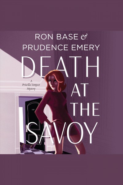 Death at the Savoy / Ron Base and Prudence Emery.