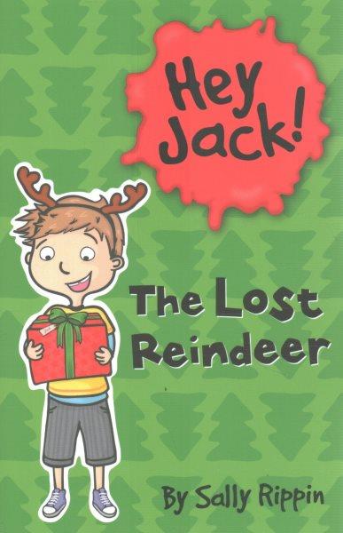 The lost reindeer / by Sally Rippin ; illustrated by Stephanie Spartels.