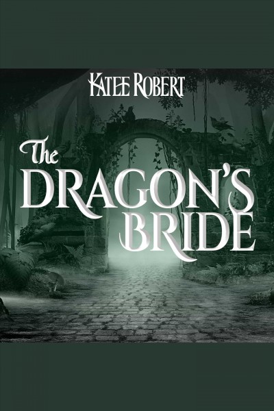 The dragon's bride / Katee Robert.