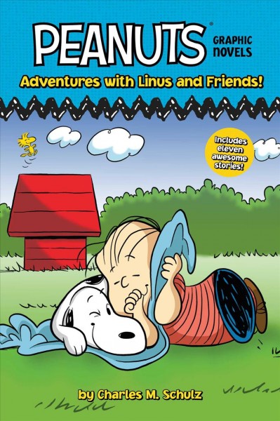 Peanuts graphic novels. Adventures with Linus and friends! / classic Peanuts by Charles M. Schulz.