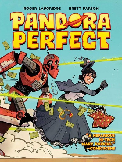Pandora perfect / Roger Langridge, writer ; Brett Parson, artist ; Simon Bowland, letterer.