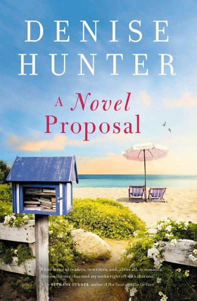 A novel proposal / Denise Hunter.