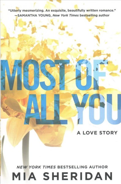 Most of all you : a love story / Mia Sheridan.