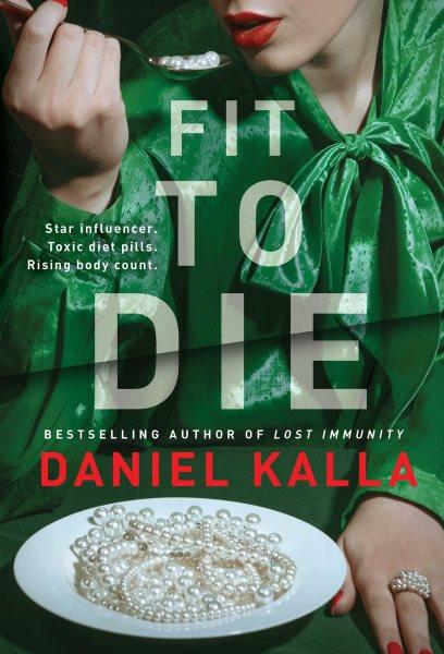 Fit to Die [electronic resource] : A Thriller.