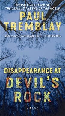 Disappearance at Devil's Rock : a novel / Paul Tremblay.