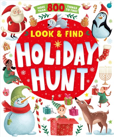 Holiday hunt / more than 800 things to find! illustrated by Margarita Kukhtina and Lena Zolotareva.
