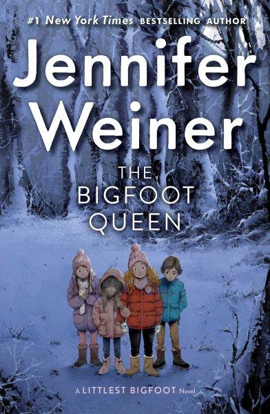 The Bigfoot queen / Jennifer Weiner.