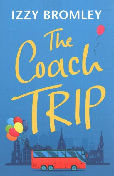 The coach trip / Izzy Bromley.