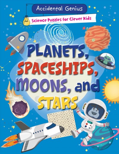 Planets, spaceships, moons and stars / Alix Wood.