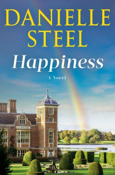 Happiness [electronic resource] / Danielle Steel.