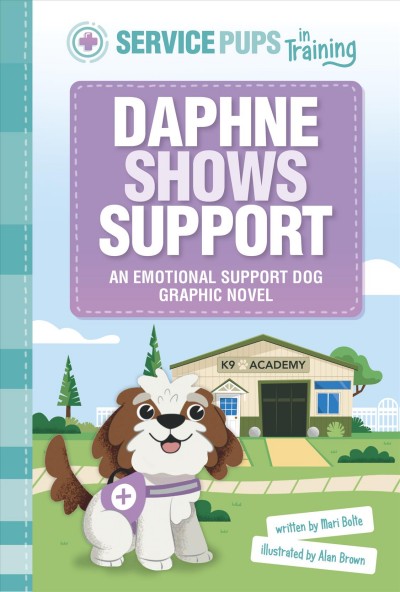 Daphne shows support : an emotional support dog graphic novel / by Mari Bolte ; illustrated by Alan Brown.