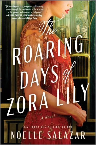 The roaring days of Zora Lily / Noelle Salazar.