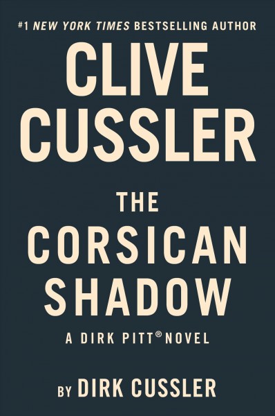 The Corsican shadow / Clive Cussler, by Dirk Cussler.